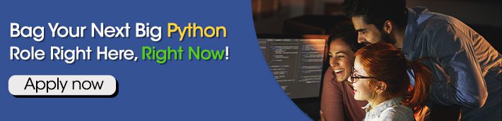 Bag Your Next Big Python Role Right Here, Right Now!