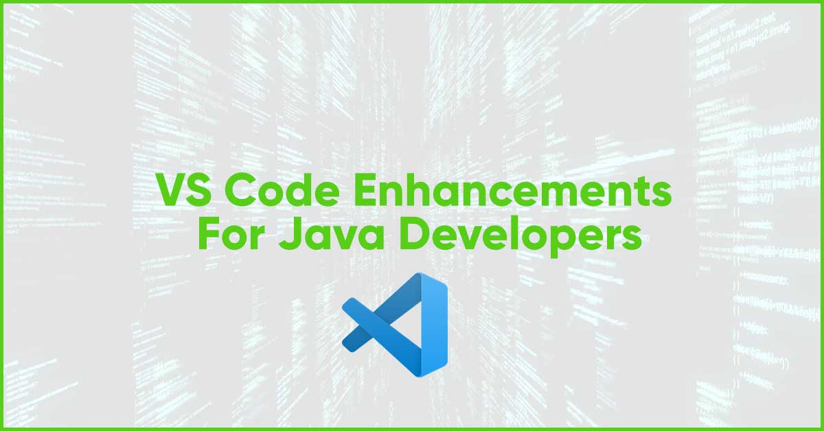 VSCode Enhancements For Java Developers